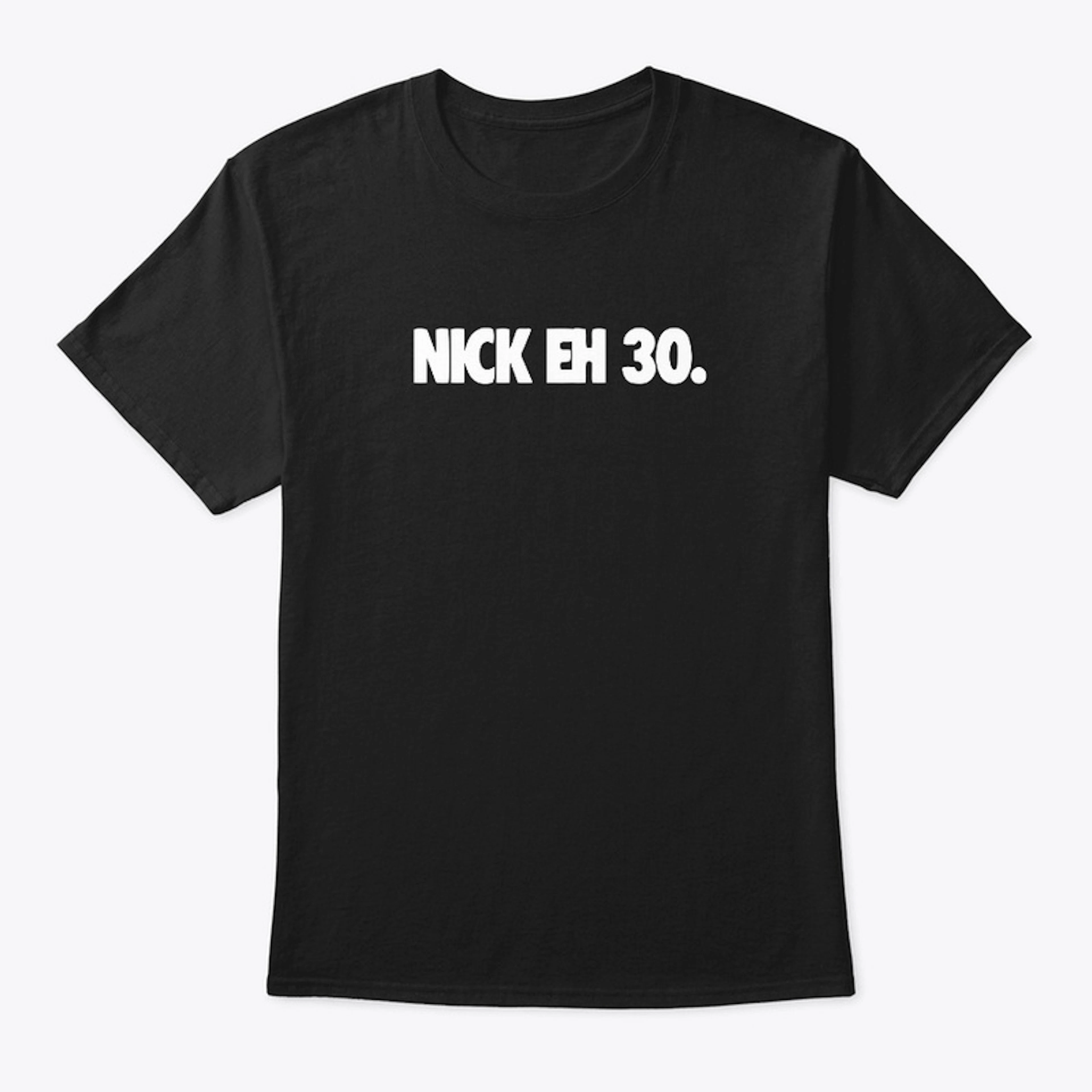 Nick Eh 30 Merch