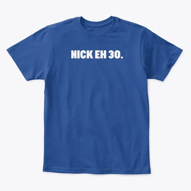 Nick Eh 30 Merch