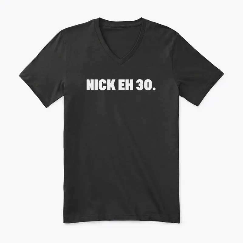 Nick Eh 30 Merch