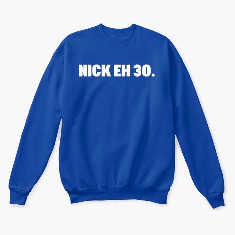 Nick Eh 30 Merch