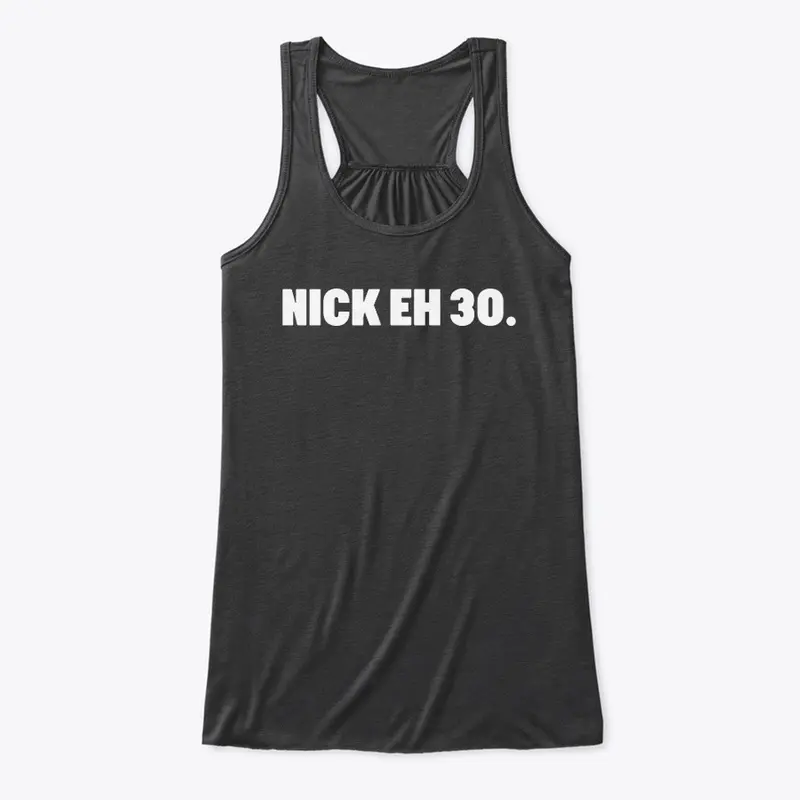 Nick Eh 30 Merch