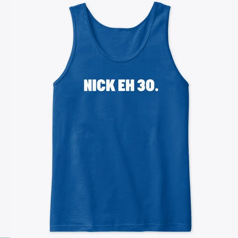 Nick Eh 30 Merch