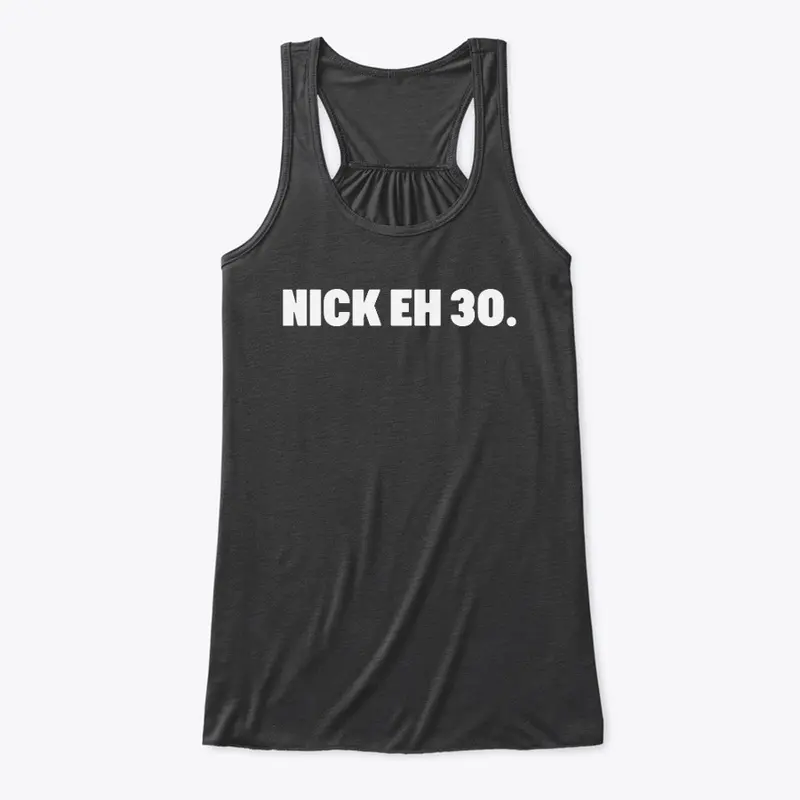 Nick Eh 30 Merch